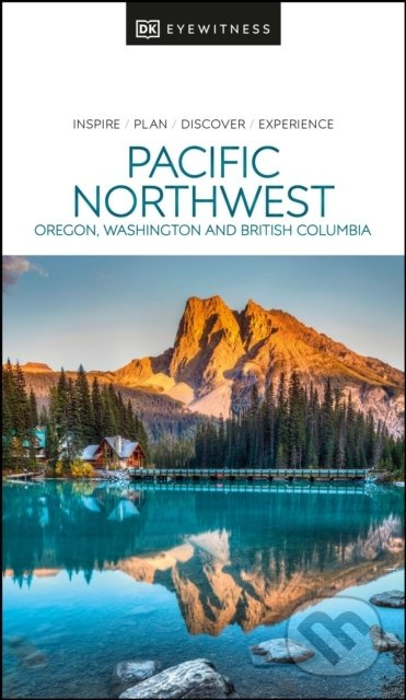 Pacific Northwest - DK Eyewitness - kniha z kategorie Průvodci Amerikou