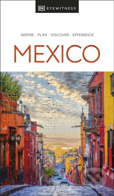 DK Eyewitness Mexico Dorling Kindersley (UK)