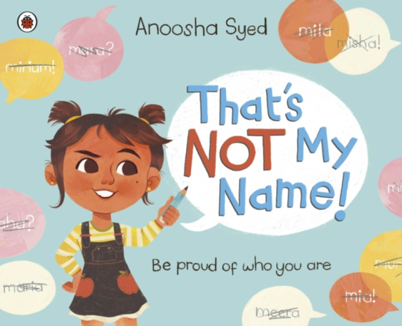 That's Not My Name! - Anoosha Syed - kniha z kategorie Pro děti