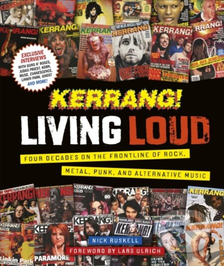 Kerrang! Living Loud (Four Decades on the Frontline of Rock, Metal, Punk, and Alternative Music) - kniha z kategorie Hudba