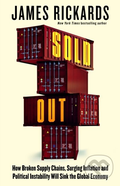 Sold Out (How Broken Supply Chains, Surging Inflation and Political Instability Will Sink the Global Economy) - kniha z kategorie Byznys a management