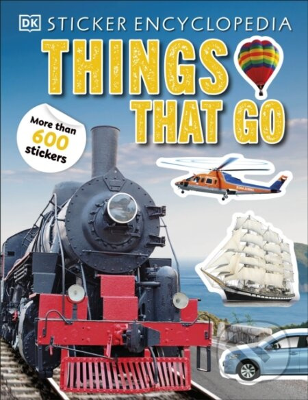 Sticker Encyclopedia - Things That Go (More Than 600 Stickers) - kniha z kategorie Encyklopedie
