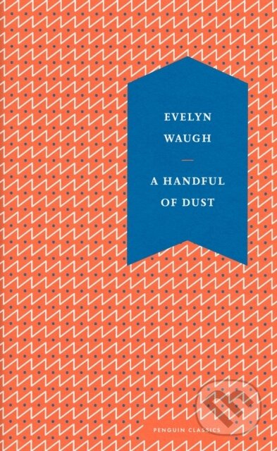A Handful of Dust - Evelyn Waugh - kniha z kategorie Romantika
