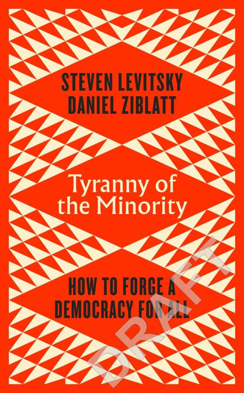 Tyranny of the Minority (How to Reverse an Authoritarian Turn, and Forge a Democracy for All) - kniha z kategorie Politologie a politika