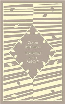 Ballad of the Sad Café - Carson McCullersová