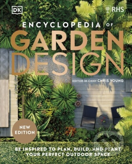 RHS Encyclopedia of Garden Design (Be Inspired to Plan, Build, and Plant Your Perfect Outdoor Space) - kniha z kategorie Dům, byt a zahrada