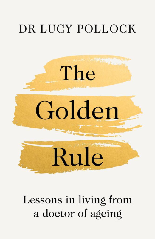 The Golden Rule (Lessons in living from a doctor of ageing) - kniha z kategorie Odborné a naučné