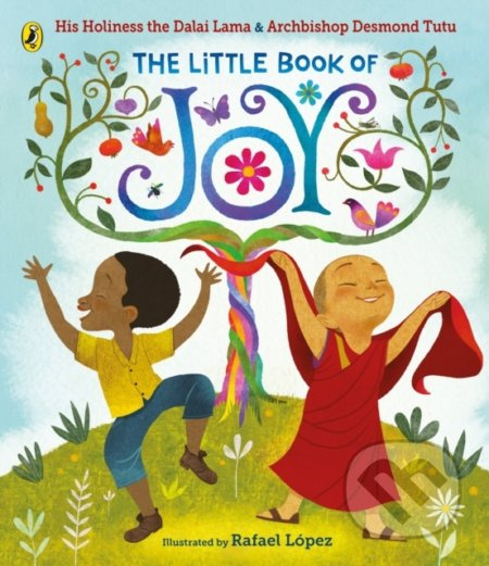 The Little Book of Joy - Dalai Lama, Desmond Tutu, Rafael Lopez (ilustrátor) - kniha z kategorie Pro děti