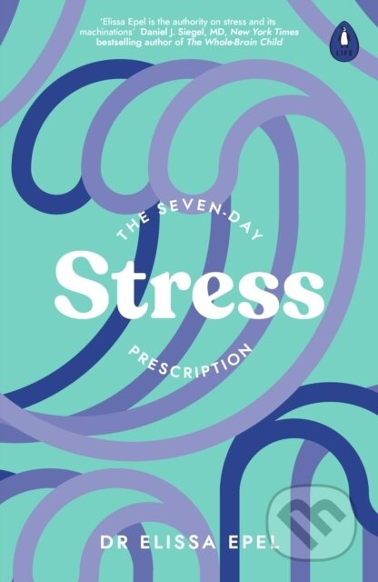 The Seven-Day Stress Prescription - Dr Elissa Epel - kniha z kategorie Zdraví a životní styl