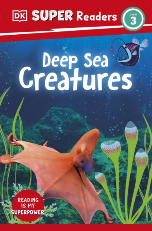 DK Super Readers Level 3 Deep-Sea Creatures - DK