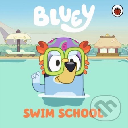 Bluey: Swim School - Bluey - kniha z kategorie Pro děti