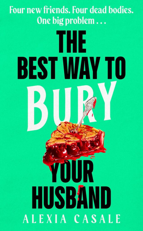 The Best Way to Bury Your Husband (Four new friends. Four dead bodies. One big problem . . .) - kniha z kategorie Detektivky, thrillery a horory