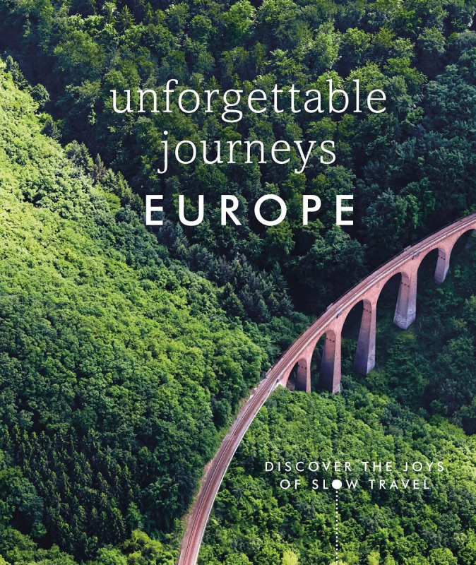 Unforgettable Journeys Europe (Discover the Joys of Slow Travel) - kniha z kategorie Průvodci Evropou