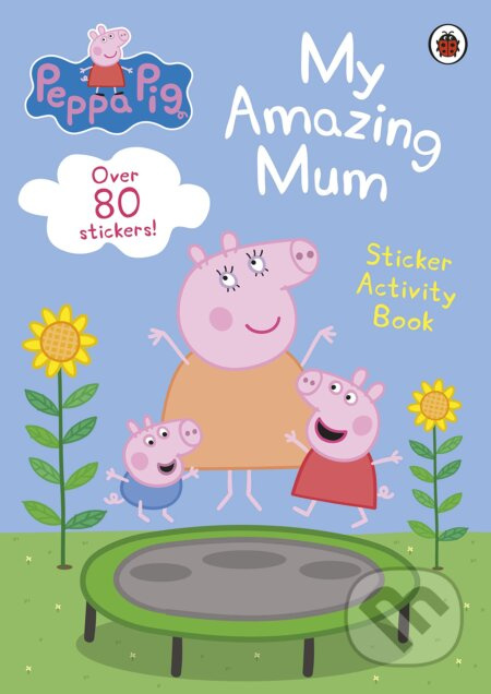 Peppa Pig: My Amazing Mum - kniha z kategorie Pro děti
