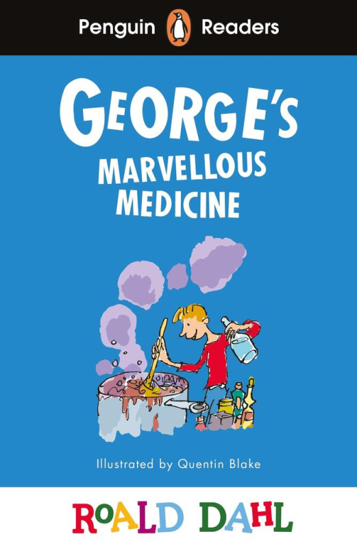 Penguin Readers Level 3: Roald Dahl George´s Marvellous Medicine (ELT Graded Reader)