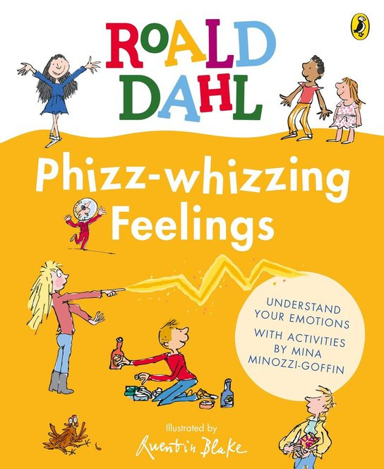 Phizz-whizzing Feelings -  Roald Dahl