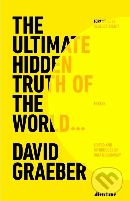 The Ultimate Hidden Truth of the World - David Graeber - kniha z kategorie Eseje, úvahy a glosy
