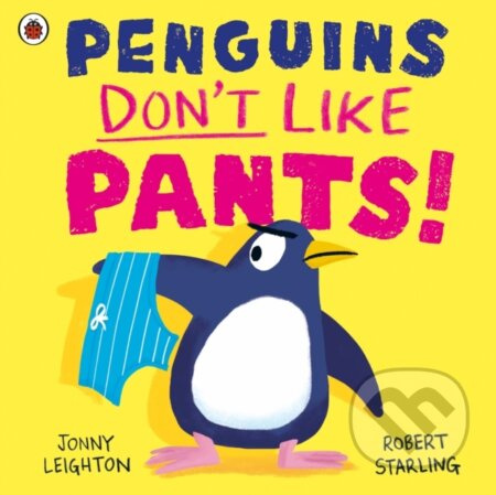 Penguins Don't Like Pants! - Jonny Leighton - kniha z kategorie Pro děti