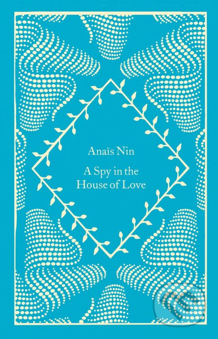 A Spy In The House Of Love - Anais Nin - kniha z kategorie Beletrie