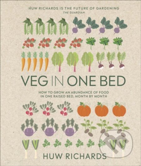 Veg in One Bed (How to Grow an Abundance of Food in One Raised Bed, Month by Month) - kniha z kategorie Dům, byt a zahrada