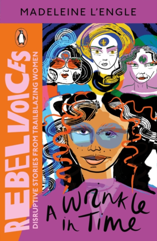 Rebel Voices: A Wrinkle in Time (Disruptive Stories from Trailblazing Women) - kniha z kategorie Beletrie
