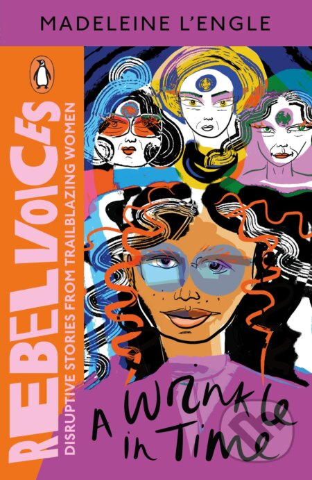 Rebel Voices: A Wrinkle in Time (Disruptive Stories from Trailblazing Women) - kniha z kategorie Beletrie