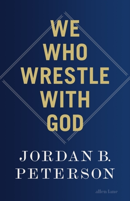 We Who Wrestle With God - Jordan B. Peterson - kniha z kategorie Filozofie
