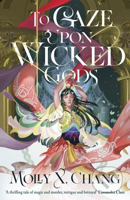 To Gaze Upon Wicked Gods - Molly X. Chang - kniha z kategorie Pro děti