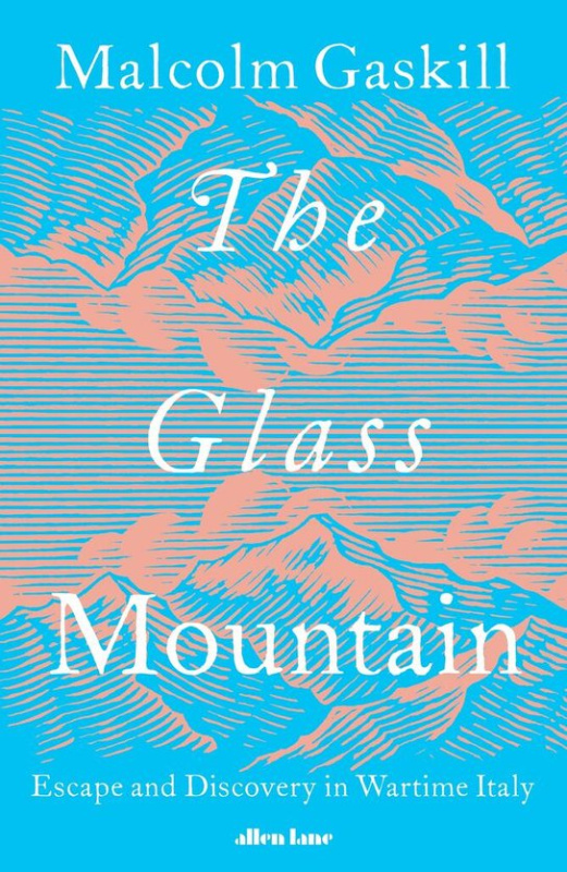 The Glass Mountain (Escape and Discovery in Wartime Italy)