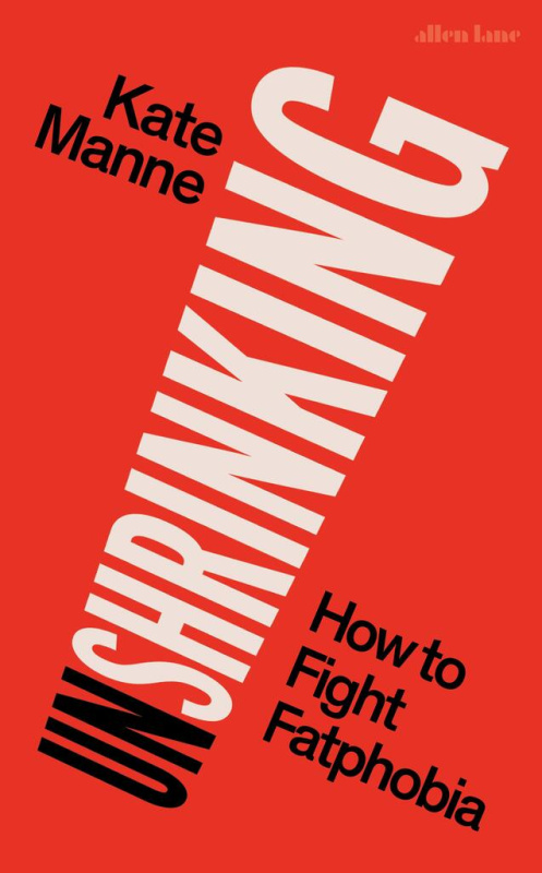Unshrinking (How to Fight Fatphobia) - Kate Manne - kniha z kategorie Odborné a naučné