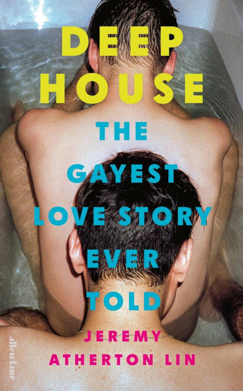Deep House (The Gayest Love Story Ever Told) - Jeremy Atherton Lin - kniha z kategorie Beletrie