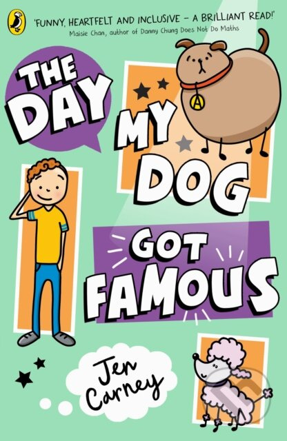 The Day My Dog Got Famous - Jen Carney - kniha z kategorie Beletrie pro děti
