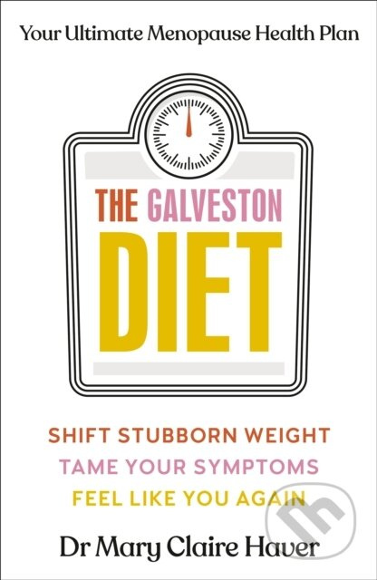 The Galveston Diet (Your Ultimate Menopause Health Plan) - kniha z kategorie Zdraví a životní styl