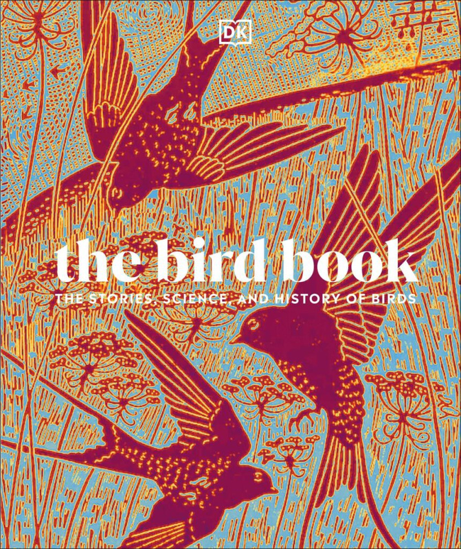 The Bird Book (The Stories, Science, and History of Birds) - kniha z kategorie Naučné knihy