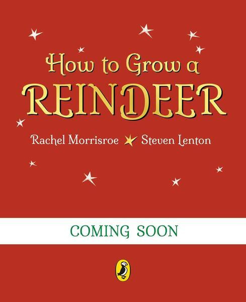 How to Grow a Reindeer Penguin Random House Children's UK