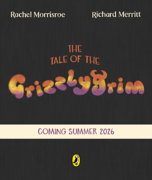 The Tale of the Grizzlygrim -  Rachel Morrisroe
