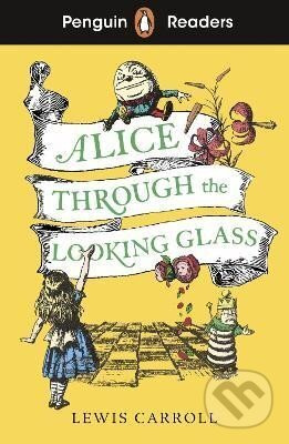 Penguin Readers Level 3: Alice Through the Looking Glass