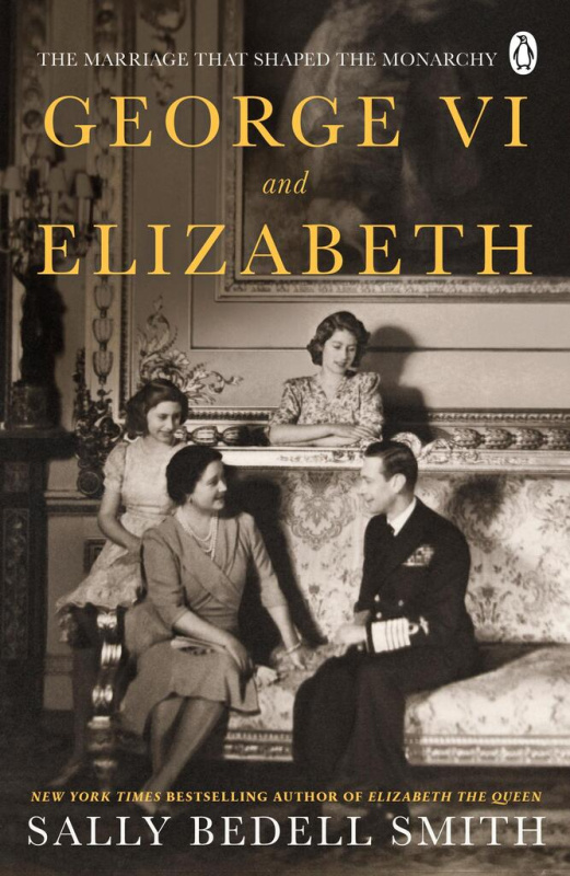 George VI and Elizabeth (The Marriage That Shaped the Monarchy) - kniha z kategorie Historie