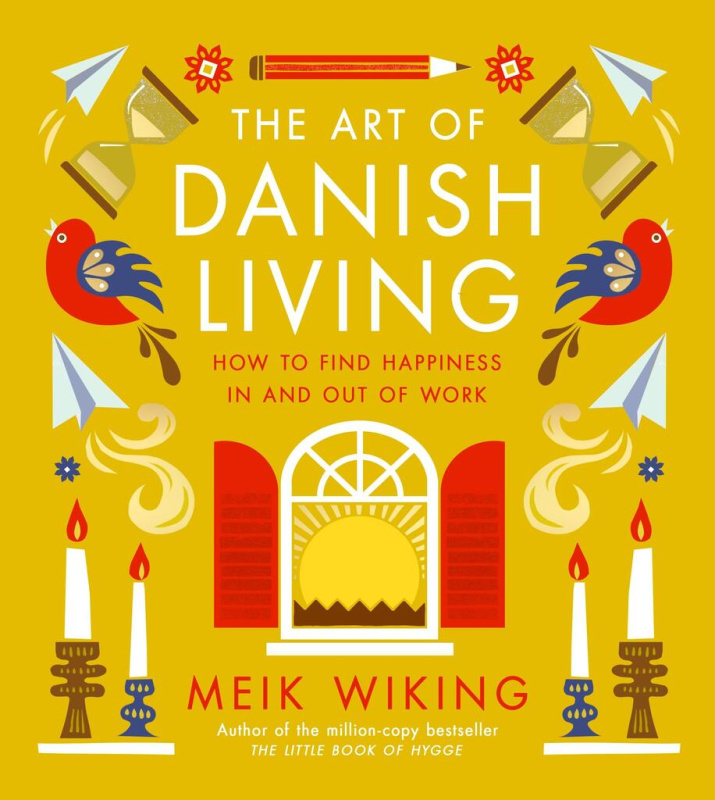 The Art of Danish Living (How to Find Happiness In and Out of Work) - kniha z kategorie Podnikání