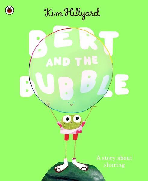 Bert and the Bubble -  Kim Hillyard