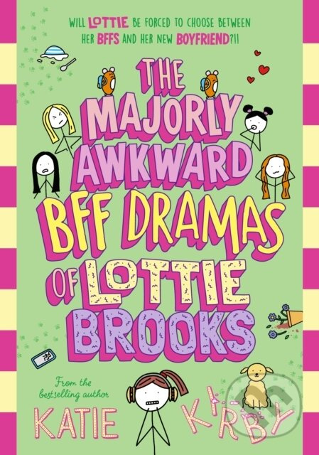 The Majorly Awkward BFF Dramas of Lottie Brooks - Katie Kirby - kniha z kategorie Pro děti