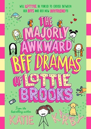 The Majorly Awkward BFF Dramas of Lottie Brooks - Katie Kirby - kniha z kategorie Pro děti
