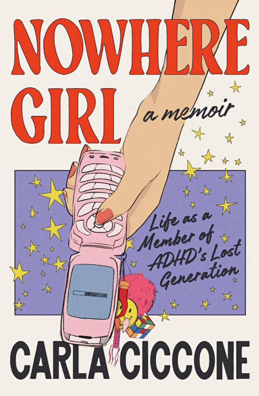 Nowhere Girl (Life as a Member of ADHD’s Lost Generation)