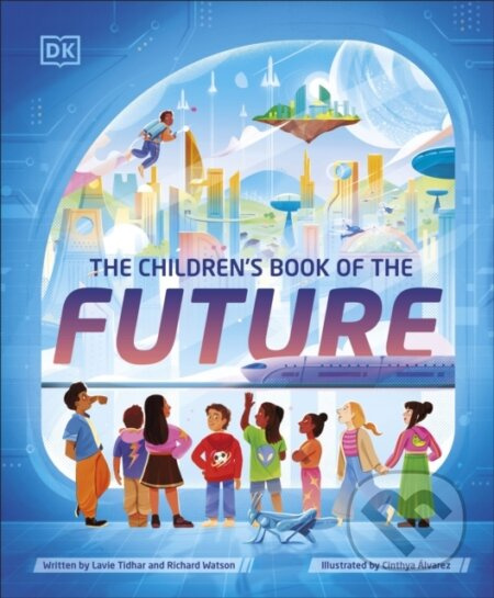 The Children's Book of the Future - Lavie Tidhar, Richard Watson - kniha z kategorie Pro děti