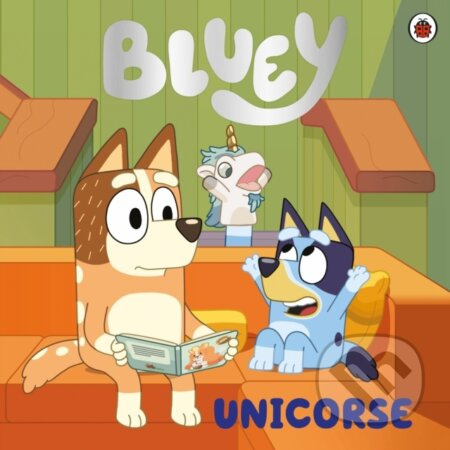 Bluey: Unicorse - Bluey - kniha z kategorie Pro děti