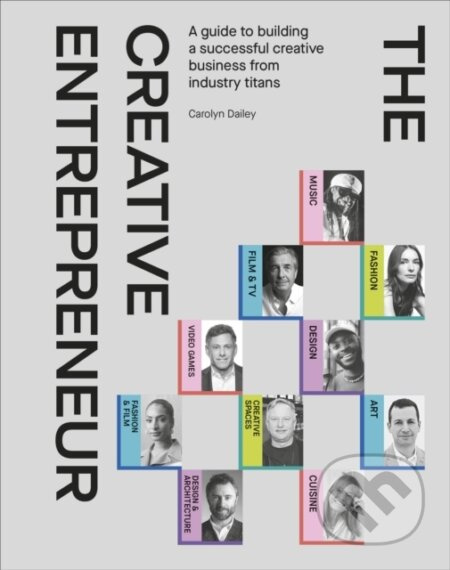 The Creative Entrepreneur (A Guide to Building a Successful Creative Business from Industry Titans) - kniha z kategorie Marketing