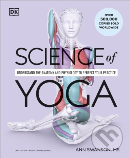 Science of Yoga (Understand the Anatomy and Physiology to Perfect Your Practice) - kniha z kategorie Individuální sporty