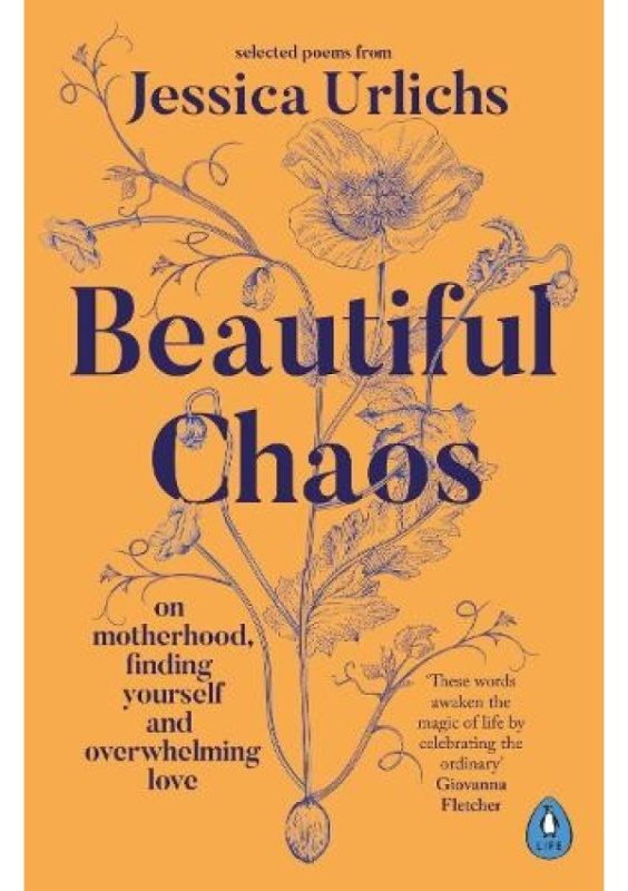 Beautiful Chaos (On Motherhood, Finding Yourself and Overwhelming Love) - kniha z kategorie Poezie