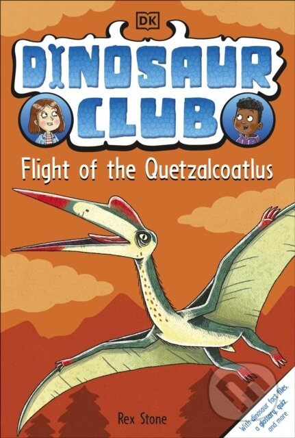 Dinosaur Club: Flight of the Quetzalcoatlus - Rex Stone - kniha z kategorie Pro děti