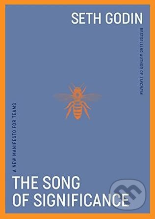 The Song of Significance - Seth Godin - kniha z kategorie Marketing